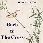 Back to the Cross by Watchman Nee Zeichen