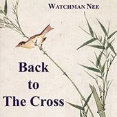Back to the Cross by Watchman Nee icon