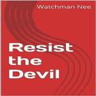 Resist the Devil by Watchman Nee Zeichen