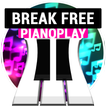 "Break Free" PianoPlay