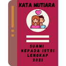 Kata Mutiara Suami Kepada Istri Terlengkap 2021 APK