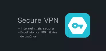 Secure VPN－VPN mais segura