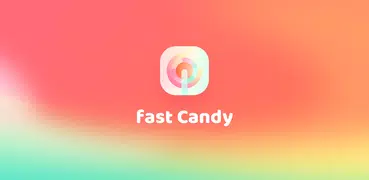 FastCandy - Private & Fast
