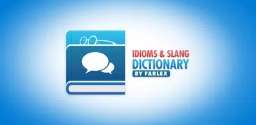 Idioms and Slang Dictionary