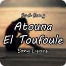 Atouna El Toufoule Lyrics - Of APK