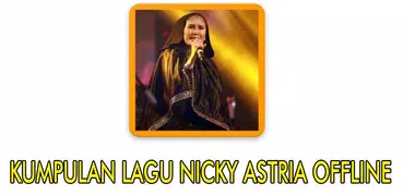 Lagu Nicky Astria Offline Lengkap
