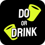 Do Or Drink - Drinking Game