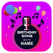 Birthday Name Song Maker: Happy Birthday Wisher