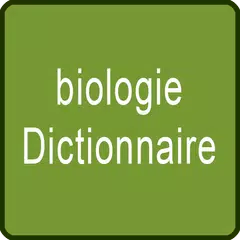biologie Dictionnaire アプリダウンロード