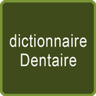 Icona dictionnaire Dentaire