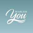 Fearless You