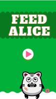 Feed cat Alice Affiche
