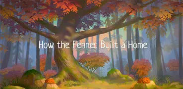 How Fennec Fox Built a Home