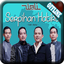 APK Serpihan Hatiku Wali Band Mp3 Offline