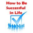 How to Be Successful in Life