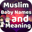 Muslim Baby Names and Meaning