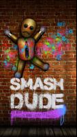 Smash Dude® - 落書き ポスター