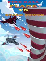 FireBall -  Plane VS Stack Tower poster