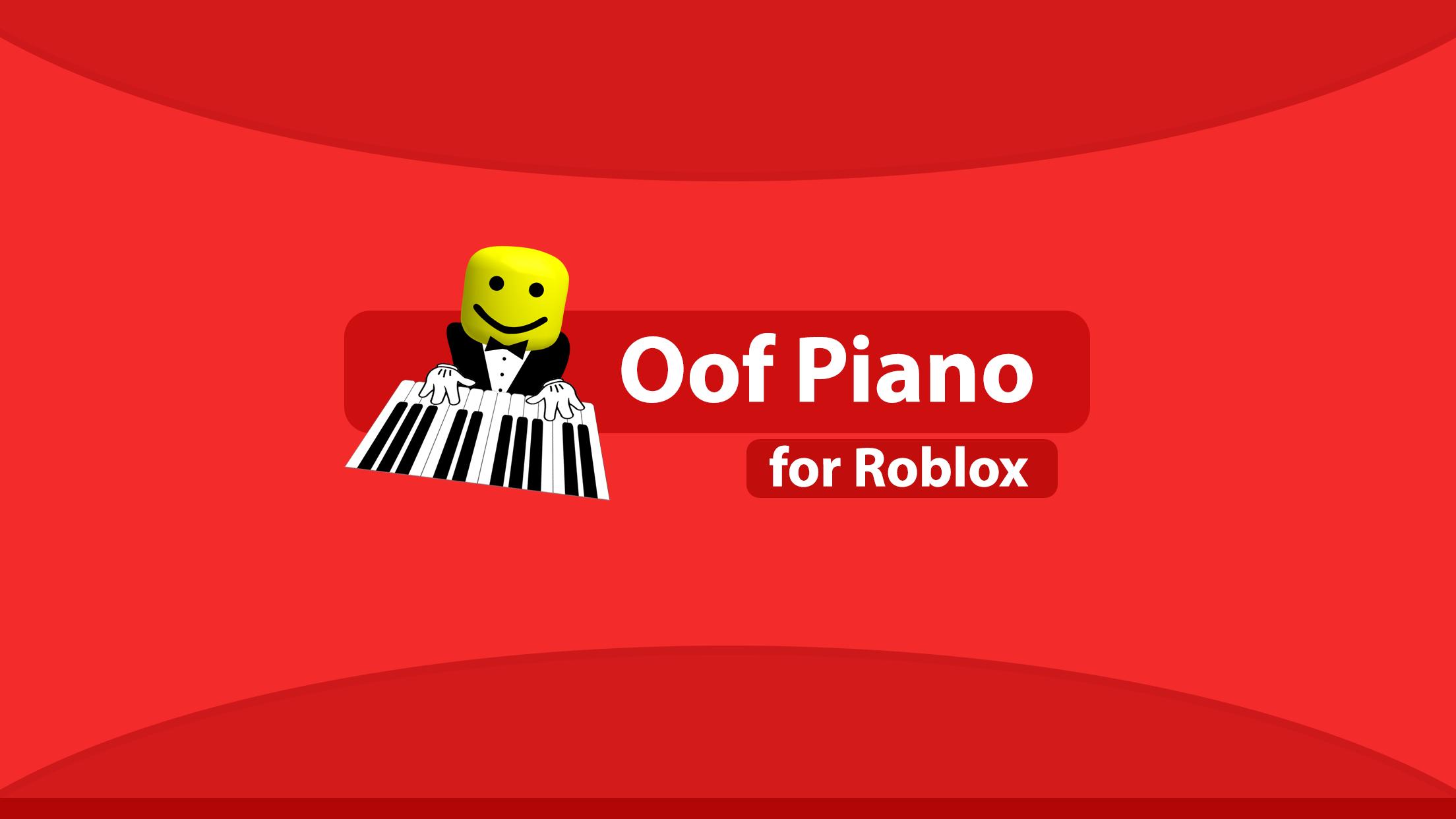 Oof Piano For Roblox For Android Apk Download - new cortex roblox