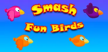 Birds Game - Fun Smash