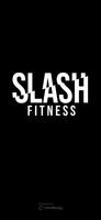 Slash Fitness Poster