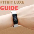 Fitbit Luxe Guide