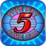 Five Pay (5x) Slot Machine icône