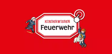 Kinderwissen - Feuerwehr