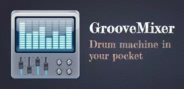 Groove Mixer - ミュージックビートメーカー