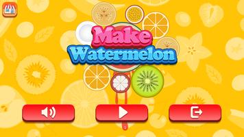 Make Watermelon Plakat