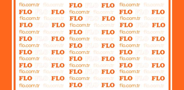 FLO'i cihazınıza indirmek için kolay adımlar image