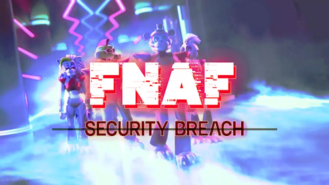 FNAF Security Breach Mobile Edition (V0.7.2) 