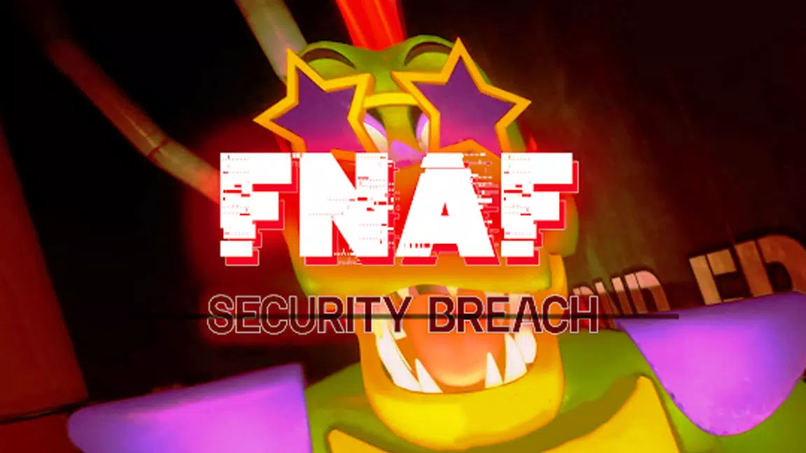 FNAF Security Breach Mobile Edition (V0.7.2) 