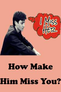 How to make him miss you Affiche