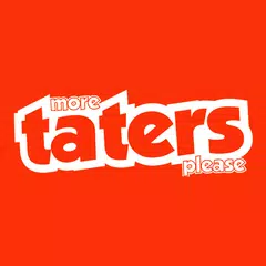 More Taters Please