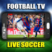 LIVE FOOTBALL TV + LIVE SOCCER + FOOTBALL+ LIVE