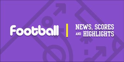 Football News, Podcasts & Highlights Videos Affiche