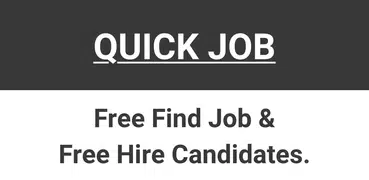 Quick Job :  Free Find Job & Free Hire Candidates.