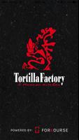 Tortilla Factory Plakat