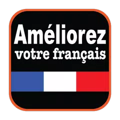 Améliorez votre français