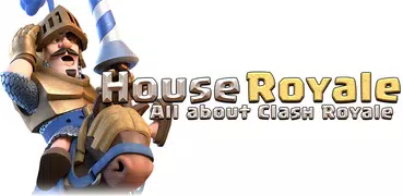 House Royale - The Clash Guide