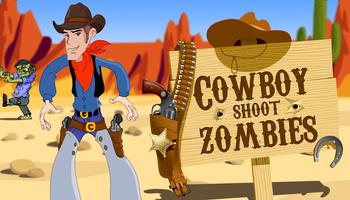 Cowboy Shoot Zombies poster