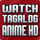 Watch Tagalog Dubbed Anime HD APK