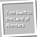 Book, Tom Swift in the Land of Wonders APK