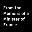 Book, From the Memoirs of a Minister of France APK
