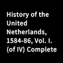 APK Book, History of the United Netherlands, 1584...