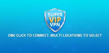 Super VIP VPN - Secure Proxy