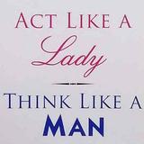 Act Like A Lady Think Like Man