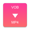 VOB to MP4 Converter
