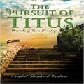 The Pursuit of Titus by Prophet Shepherd Bushiri